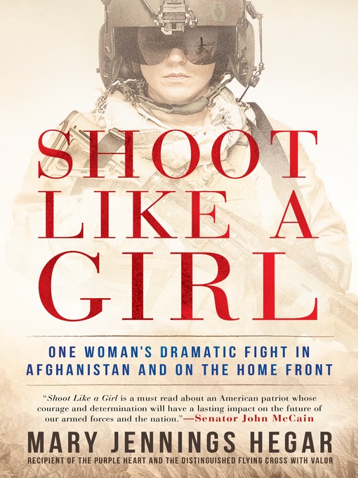 Title details for Shoot Like a Girl by Mary Jennings Hegar - Wait list